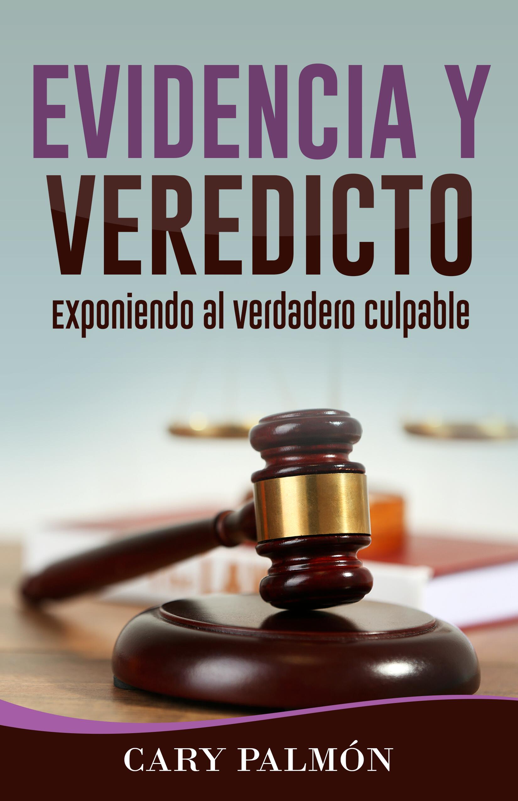 Evidencia Y Veredicto Evidencia Y Veredicto